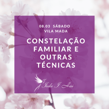 08.03.20- Vivência de Constelações Familiares na Curadoria Selva – Vila Mada